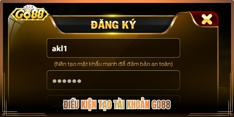 Đăng Ký Go88 – Hướng Dẫn Quy Trình Tạo Tài Khoản Nhanh Nhất 1 Điều kiện tạo tài khoản Go88