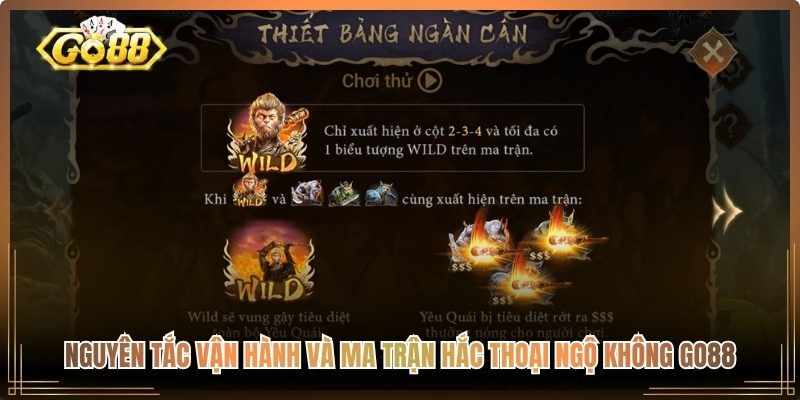Nguyên tắc vận hành và ma trận Hắc Thoại Ngộ Không Go88
