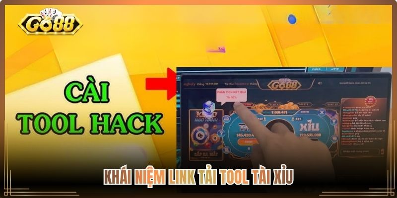 Link Tải Tool Hack Tài Xỉu - Cảnh Báo Rủi Ro Ứng Dụng 1 Khái niệm link tải tool tài xỉu
