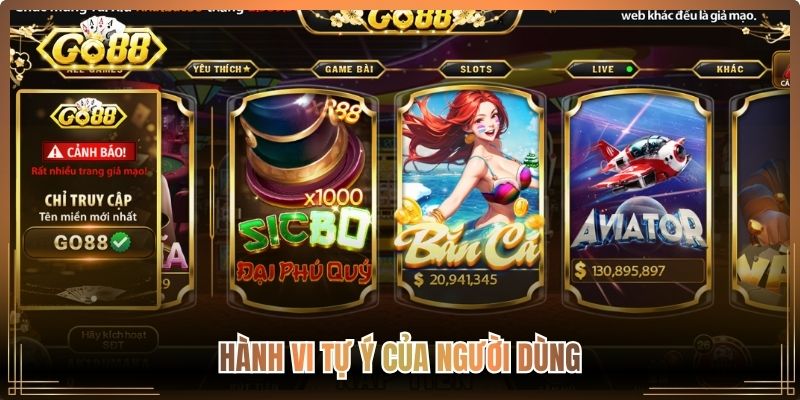 Miễn Trừ Trách Nhiệm Go88 Được Cập Nhật Mới Nhất 2026 2 Hành vi tự ý của người dùng