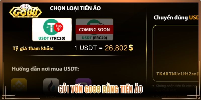 Nạp tiền Go88 – Hướng Dẫn Nhanh Chóng An Toàn Tuyệt Đối 2 Gửi vốn Go88 bằng tiền ảo