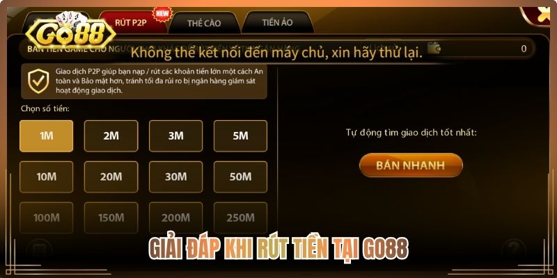 Giải đáp khi rút tiền tại Go88
