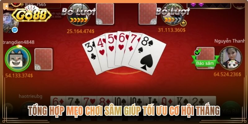 Sâm Go88 – Trải Nghiệm Game Bài Hấp Dẫn Thưởng Lớn 3 Tổng hợp mẹo chơi sâm giúp tối ưu cơ hội thắng