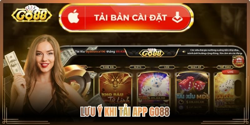 Lưu ý khi tải app Go88