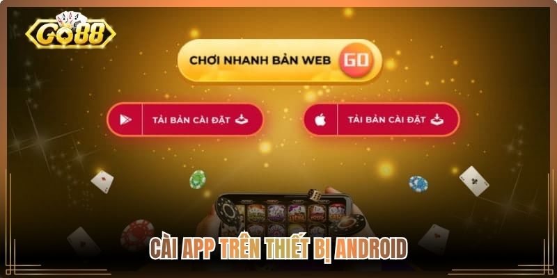 Cài app trên thiết bị Android