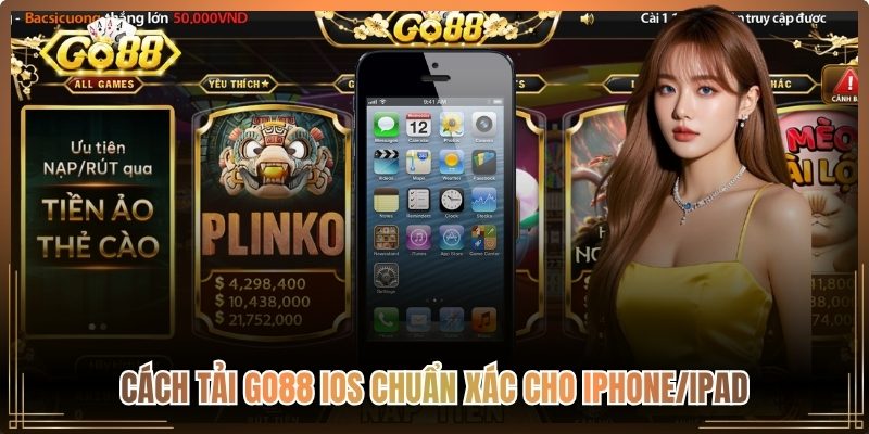 Cách tải Go88 iOS chuẩn xác cho iPhone/iPad